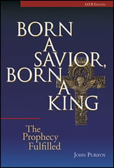 Born a Savior, Born a King SATB Singer's Edition cover